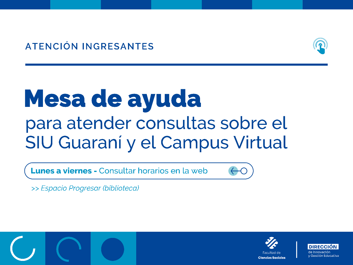 La Facultad implementa nuevamente la Mesa de ayuda presencial para ingresantes